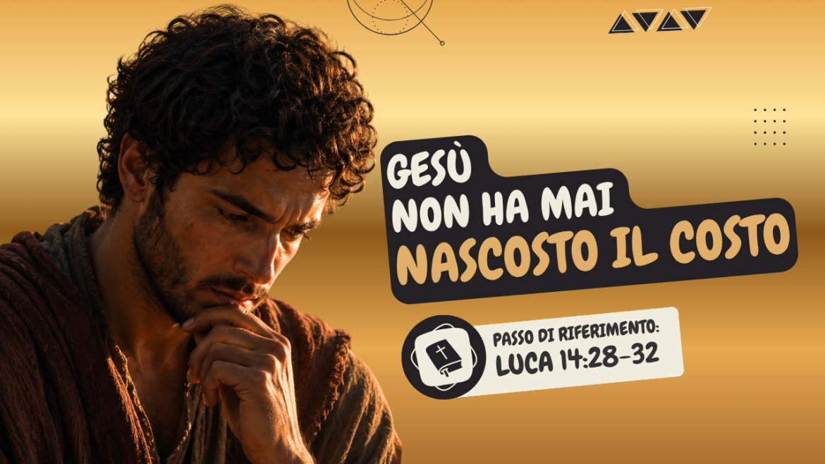 Gesù non ha mai nascosto il costo